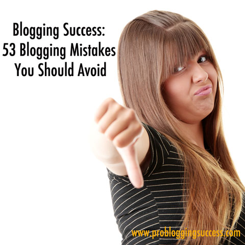 Blogging-Success--53-Blogging-Mistakes