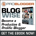 Problogger Blog Wise