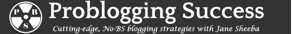 ProBlogging Success