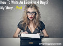 How-To-Write-An-EBook-In-4-Days-My-Story1
