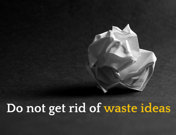 Do not get rid of waste ones