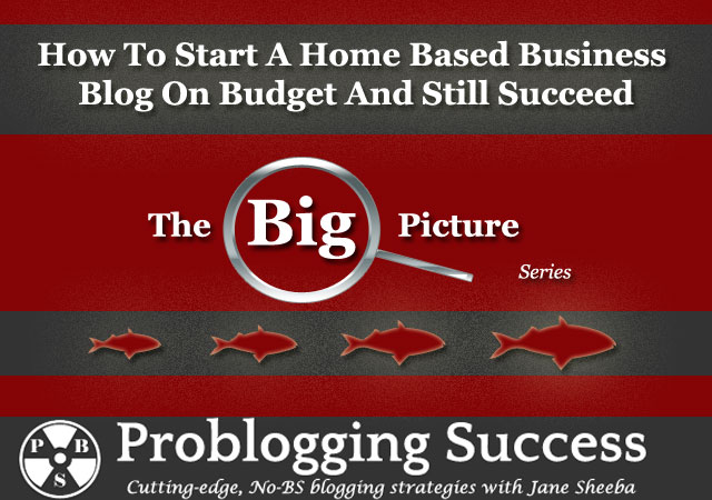 How To Start A Home Based Business Blog On Budget And Still Succeed How To Start A Home Based Business Blog On Budget And Still Succeed