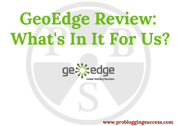 GeoEdge Review: What's In It For Us?