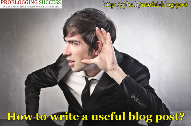 How to write a blog post that is useful to your readers?