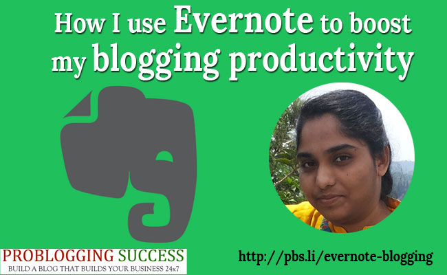 How I use Evernote to boost my blogging productivity