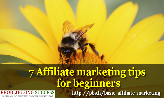7 Affiliate marketing tips for beginners 7 Affiliate marketing tips for beginners