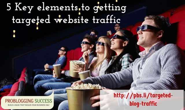 5-Key-elements-to-getting-targeted-website-traffic